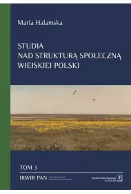 Studia nad struktur spoeczn wiejskiej Polski Tom 3