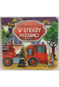 Pierwsza ksi��eczka malucha. W stra�y po�arnej