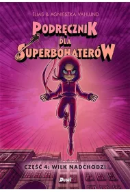 Wilk nadchodzi. Podr�cznik dla Superbohater�w. Tom 4