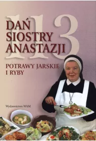 113 da� siostry Anastazji. Potrawy jarskie i rybne