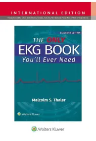 The Only EKG Book You'll Ever Need