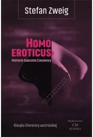 Homo eroticus. Historia Giacomo Casanovy