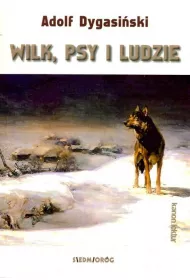 Wilk psy i ludzie
