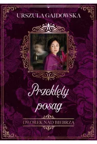 eBook Przeklty posag. Dworek nad Biebrz. Tom 2 mobi epub