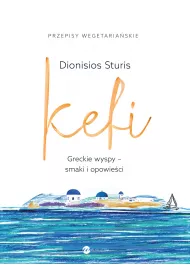 Kefi. Greckie wyspy - smaki i opowieci