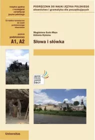 S�owa i s��wka. Podr�cznik do nauki j�zyka polskiego. S�ownictwo i gramatyka dla pocz�tkuj�cych