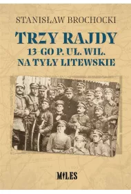 Trzy rajdy 13-go p. u�. wil. na ty�y Litewskie