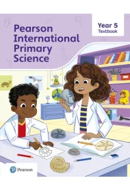 Pearson International Primary Science. Textbook. Year 5
