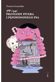 Przygody Pitera i p�powinowego psa (PP i pp)