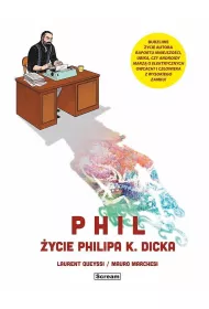 Phil. �ycie Philipa K. Dicka