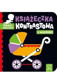 Zobacz, maluszku! Ksi��eczka kontrastowa z w�zkiem