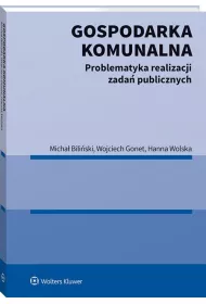 Gospodarka komunalna. Problematyka realizacji zada� publicznych