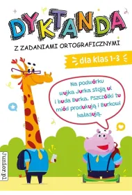 Dyktanda z zadaniami ortograficznymi dla klas 1-3