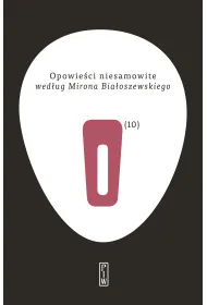 Opowie�ci niesamowite wed�ug Mirona Bia�oszewskiego