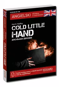 Angielski. Krymina z wiczeniami. Cold Little Hand. Archiwum zbrodni