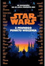 eBook Star Wars. Z pewnego punktu widzenia. 40 opowiada� na 40-lecie "Powrotu Jedi" mobi epub