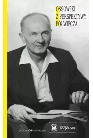 Ossowski z perspektywy p�wiecza