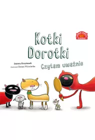 Kotki Dorotki. Czytam uwanie