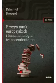 Kryzys nauk europejskich i fenomenologia transcendentalna
