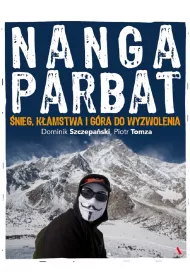 Nanga Parbat. �nieg, k�amstwa i g�ry do wyzwolenia