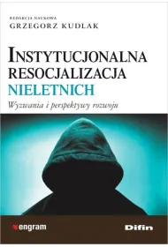 Instytucjonalna resocjalizacja nieletnich
