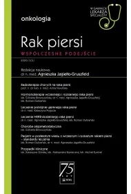 Rak piersi. Wsp�czesne podej�cie. Onkologia. W gabinecie lekarza specjalisty
