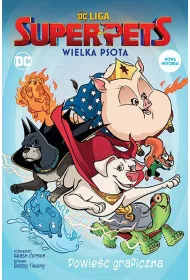 DC Powie�� graficzna dla dzieci DC Liga Super-Pets. Wielka psota