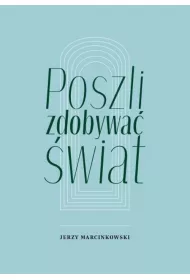 Poszli zdobywa� �wiat