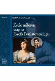 Audiobook �ycie mi�osne ksi�cia J�zefa Poniatowskiego mp3