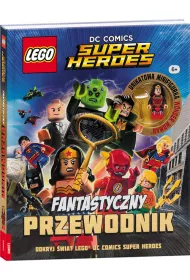 LEGO DC Comics Super Heroes. Fantastyczny przewodnik