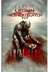 �wiat krwi. Legion Nie�miertelnych. Tom 8