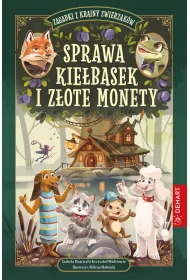 Zagadki z Krainy Zwierzak�w. Sprawa kie�basek i z�ote monety. Seria detektywistyczna