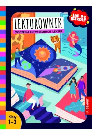 Id do szkoy. Lekturownik. wiczenia do wybranych lektur. Klasy 1-3