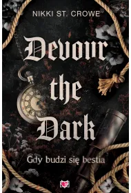 Devour the Dark. Gdy budzi si� bestia. Devourer. Tom 2
