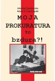 Moja prokuratura to bzdura?!