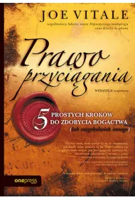 eBook Prawo przycigania. 5 prostych krokw do zdobycia bogactwa (lub czegokolwiek innego). Wydanie II uzupenione pdf mobi epub