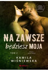 Na zawsze bdziesz moja. Mafijna mio. Tom 2