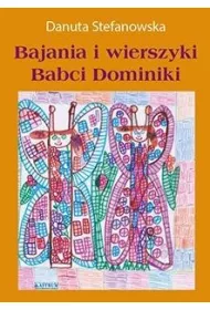 Bajania i wierszyki Babci Dominiki