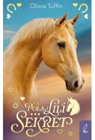 Sekret. Pola i Lili. Tom 2