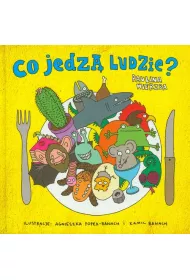 Co jedz� ludzie?