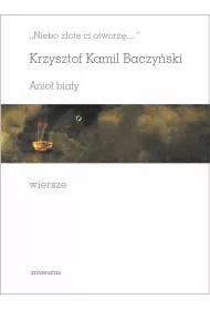 Niebo z�ote ci otworz� Krzysztof Kamil Baczy�ski