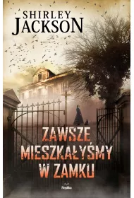 Zawsze mieszka�y�my w zamku