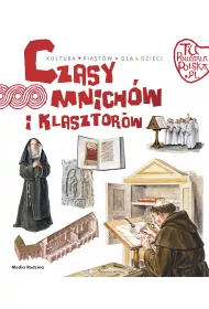 Czasy mnich�w i klasztor�w. Tu powsta�a Polska