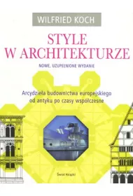 Style w architekturze. Arcydziela budownictwa
