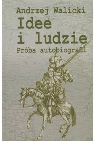 Idee i ludzie Pr�ba autobiografii