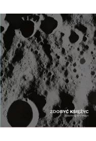 Zdoby� Ksi�yc. Reaching the Moon