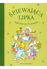 �piewaj�ca lipka. Bajki S�owian Zachodnich