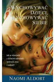 Wychowywa� dzieci, wychowywa� siebie