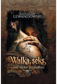 Walka, seks i inne m�skie przypad�o�ci TW