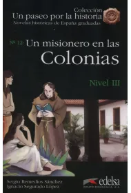 Paseo por la historia: Misionero en las colonias